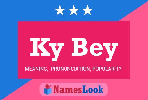 Ky Bey Name Poster