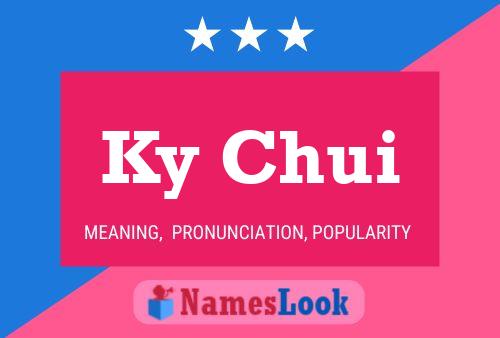 Ky Chui Name Poster