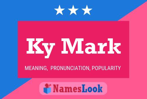 Ky Mark Name Poster