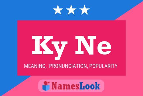 Ky Ne Name Poster