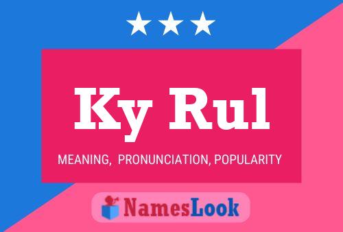 Ky Rul Name Poster