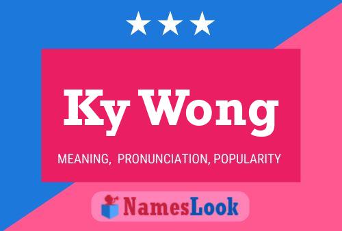 Ky Wong Name Poster