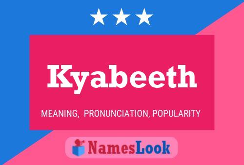 Kyabeeth Name Poster