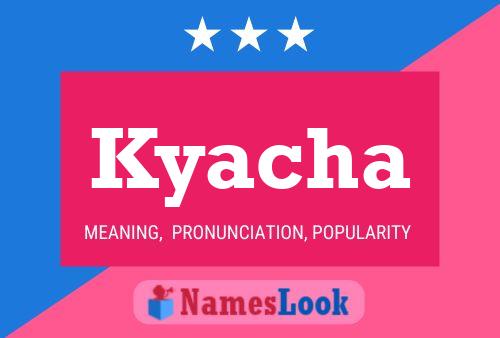 Kyacha Name Poster