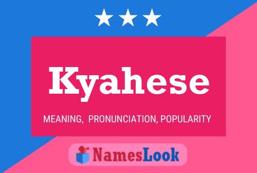 Kyahese Name Poster