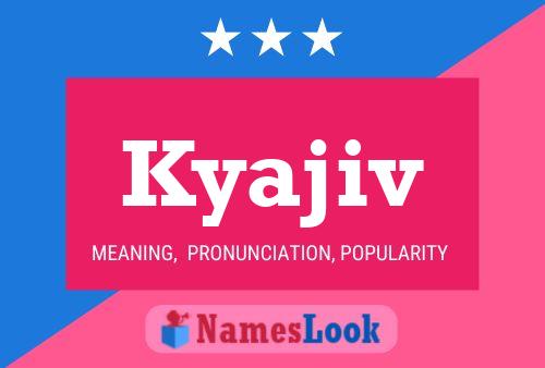 Kyajiv Name Poster