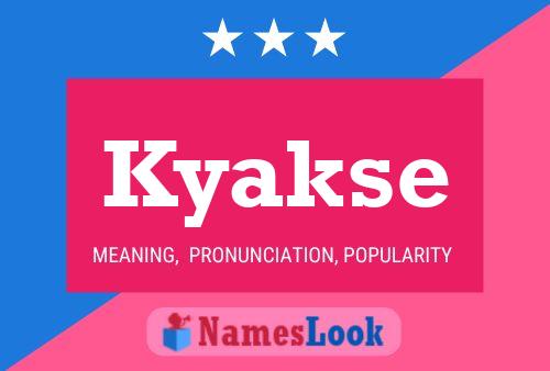 Kyakse Name Poster