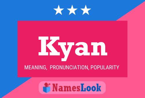 Kyan Name Poster