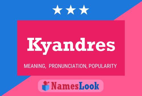 Kyandres Name Poster