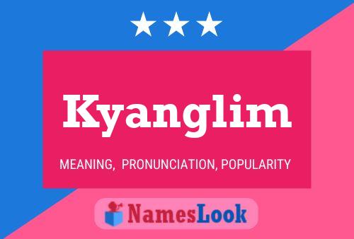 Kyanglim Name Poster