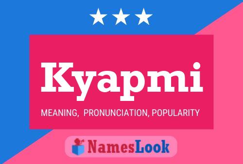 Kyapmi Name Poster