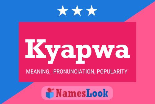 Kyapwa Name Poster