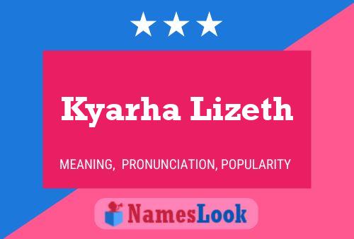 Kyarha Lizeth Name Poster