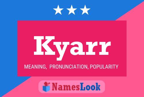 Kyarr Name Poster