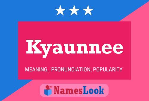 Kyaunnee Name Poster