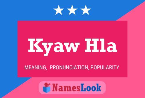 Kyaw Hla Name Poster