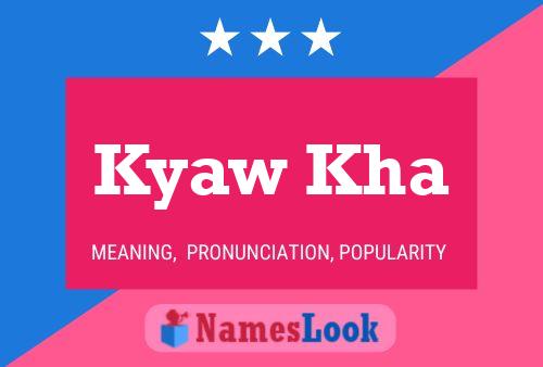 Kyaw Kha Name Poster