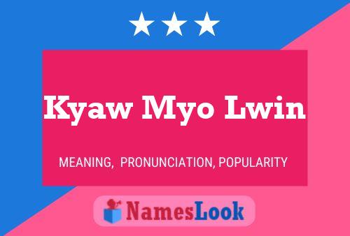 Kyaw Myo Lwin Name Poster