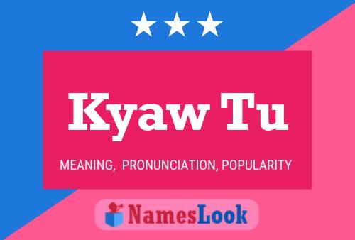 Kyaw Tu Name Poster