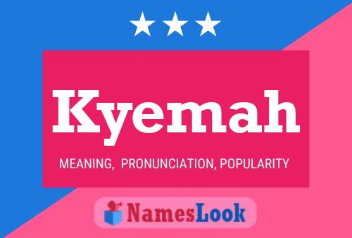 Kyemah Name Poster