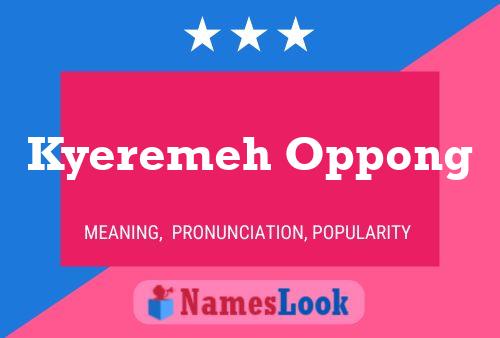 Kyeremeh Oppong Name Poster