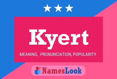 Kyert Name Poster