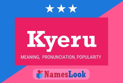 Kyeru Name Poster