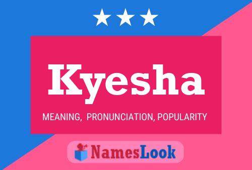 Kyesha Name Poster