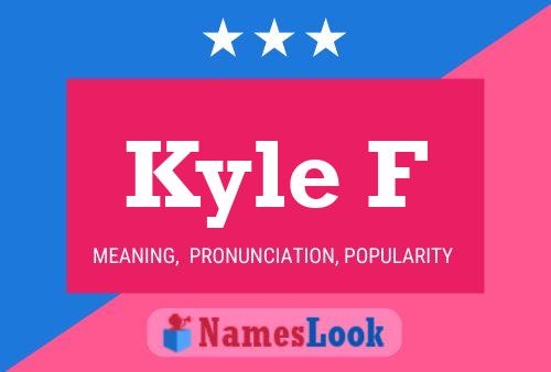 Kyle F Name Poster