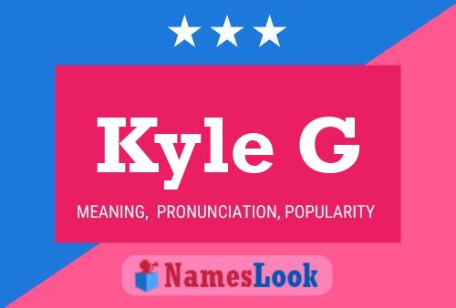 Kyle G Name Poster