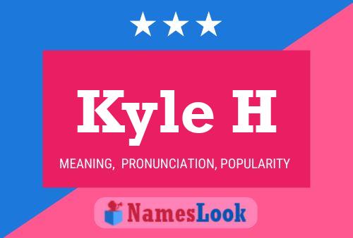 Kyle H Name Poster