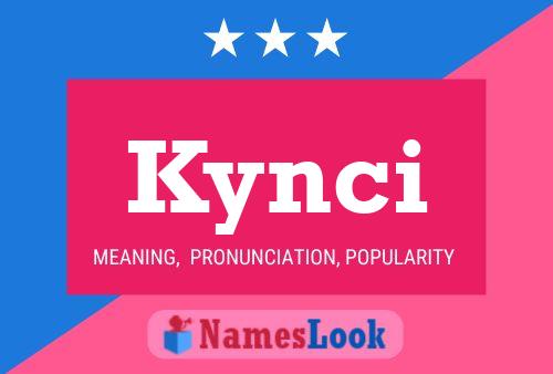 Kynci Name Poster