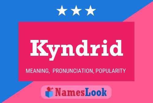 Kyndrid Name Poster