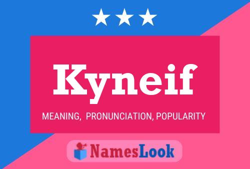 Kyneif Name Poster