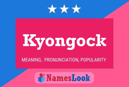 Kyongock Name Poster