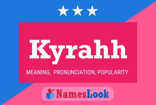 Kyrahh Name Poster