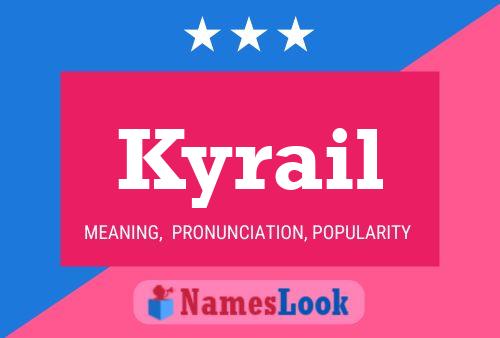 Kyrail Name Poster