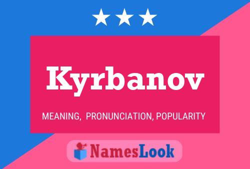 Kyrbanov Name Poster