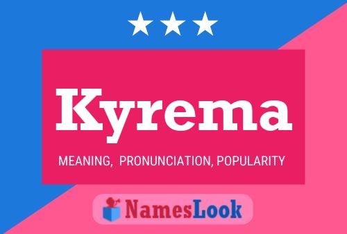 Kyrema Name Poster