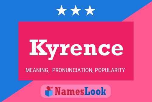 Kyrence Name Poster