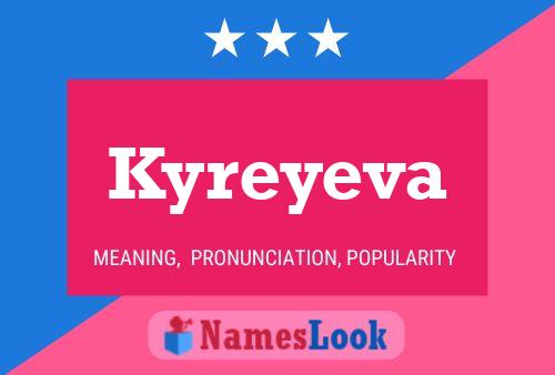 Kyreyeva Name Poster