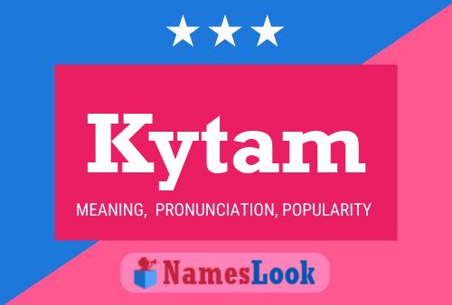 Kytam Name Poster