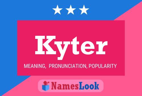 Kyter Name Poster