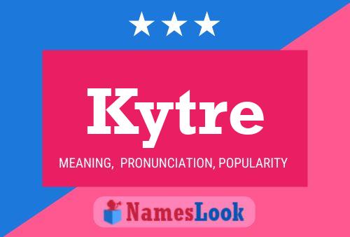 Kytre Name Poster