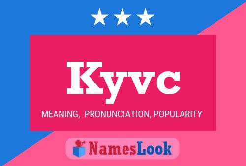 Kyvc Name Poster