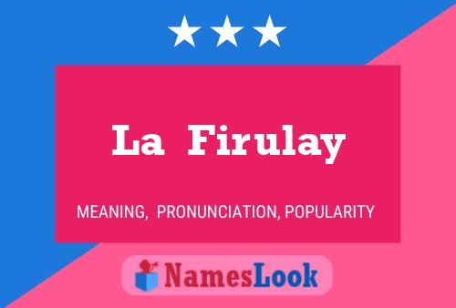 La  Firulay Name Poster