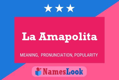 La Amapolita Name Poster