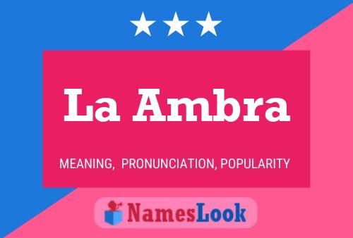 La Ambra Name Poster