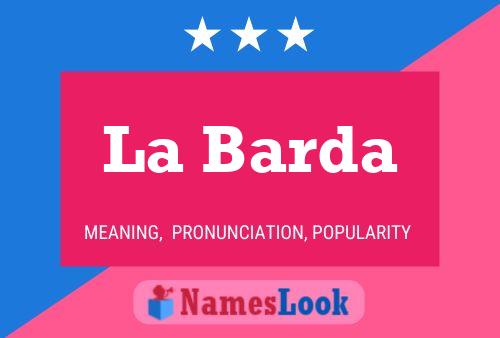 La Barda Name Poster