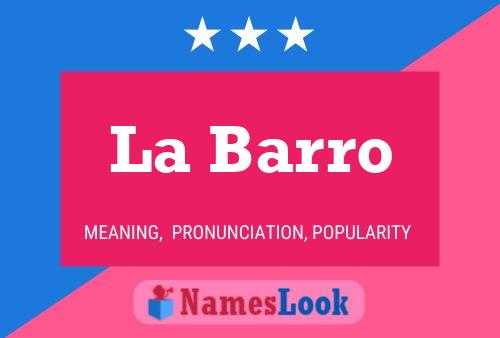 La Barro Name Poster